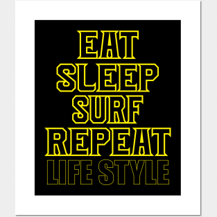 Eat sleep surf repeat life style tee design birthday gift graphic Posters and Art